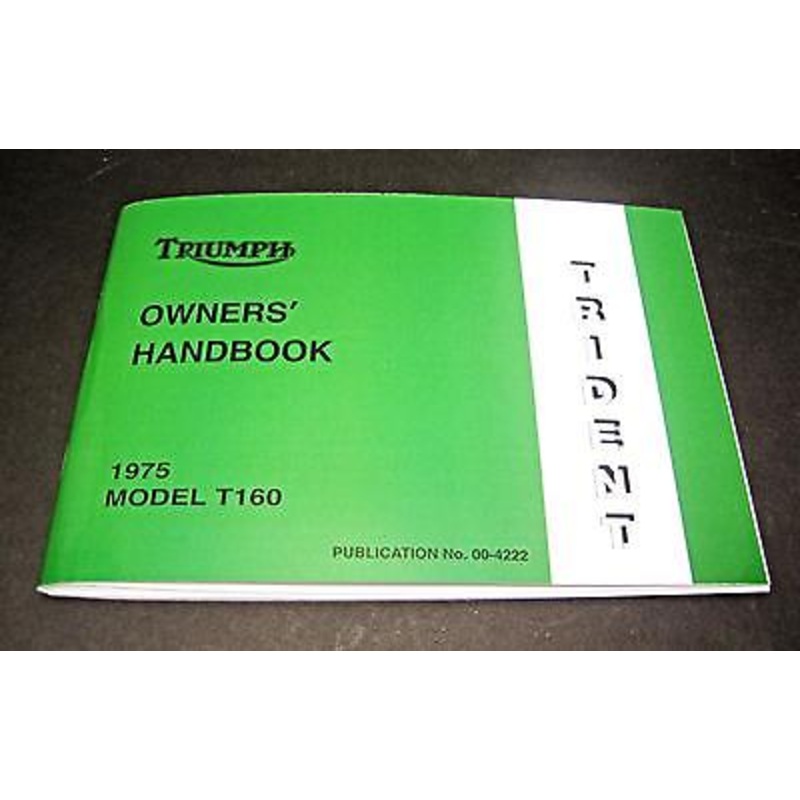 Triumph Trident Model 1975 T160 Owners Manual Handbook book 1975 00-4222 UK Made